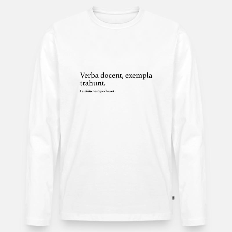 Verba docent, exempla trahunt. - Männer Premium Bio Langarmshirt - Weiß
