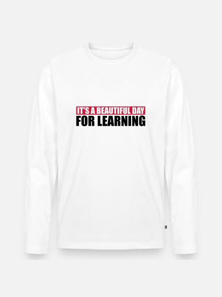 beautiful day for learning - Men's Premium Organic Long Sleeve Shirt - white