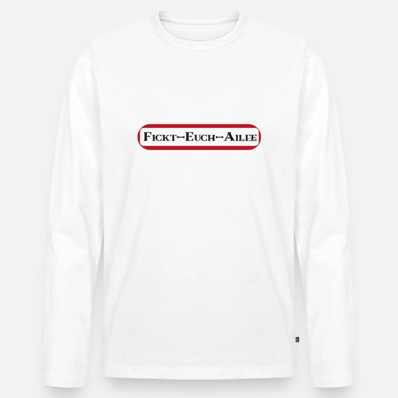 Fickt-Euch-Allee - Männer Premium Bio Langarmshirt - Weiß