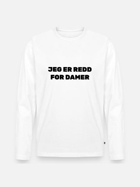 I'm scared ladies - Men's Premium Organic Long Sleeve Shirt - white