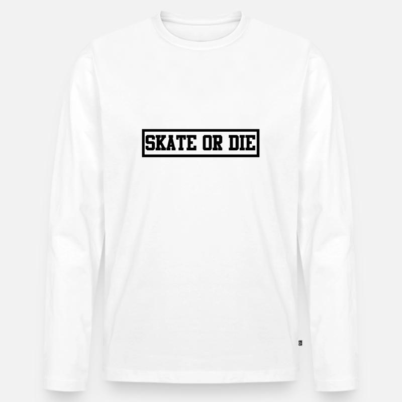 Skate or Die - Männer Premium Bio Langarmshirt - Weiß