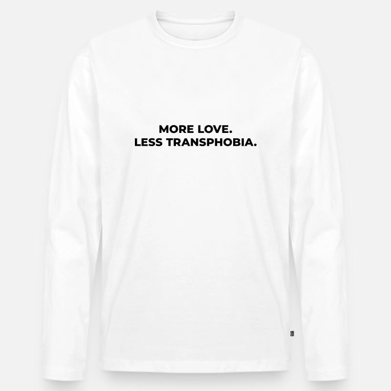 More Love Equality Trans King Trans Queen Humanity - Männer Premium Bio Langarmshirt - Weiß