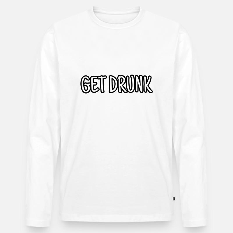 Get drunk - Männer Premium Bio Langarmshirt - Weiß