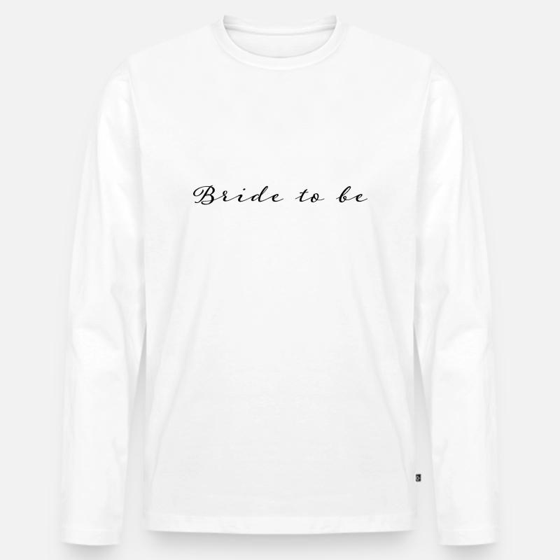 Braut zu sein - Männer Premium Bio Langarmshirt - Weiß