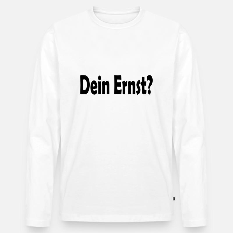 Dein Ernst? - Männer Premium Bio Langarmshirt - Weiß