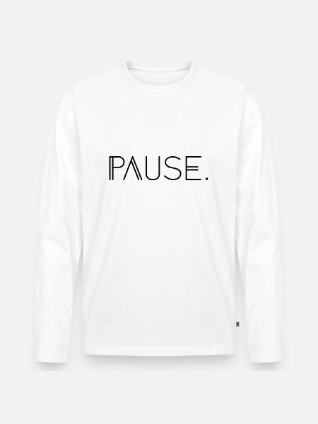 Pause. - Männer Premium Bio Langarmshirt - Weiß