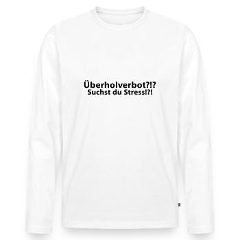 Dépassement? Êtes-vous le stress? (Texte - T-shirt manches longues Premium bio Homme - blanc - Devant - Nico (187cm)