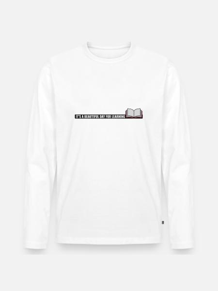 beautiful day for learning - Men's Premium Organic Long Sleeve Shirt - white