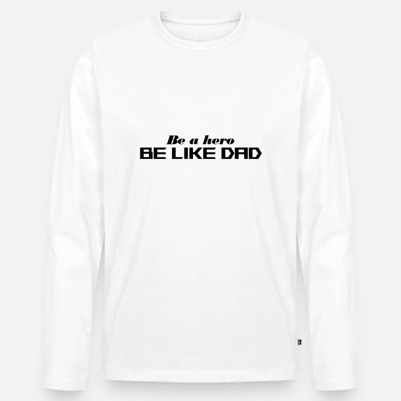 Sei ein Held - Männer Premium Bio Langarmshirt - Weiß
