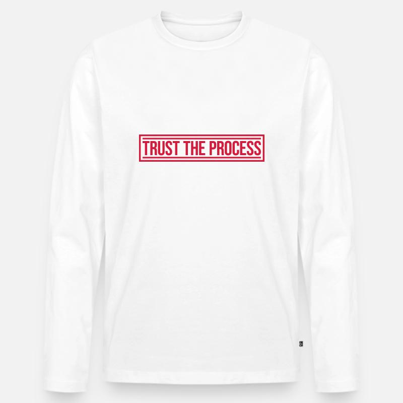 trust the process Zitat - Männer Premium Bio Langarmshirt - Weiß