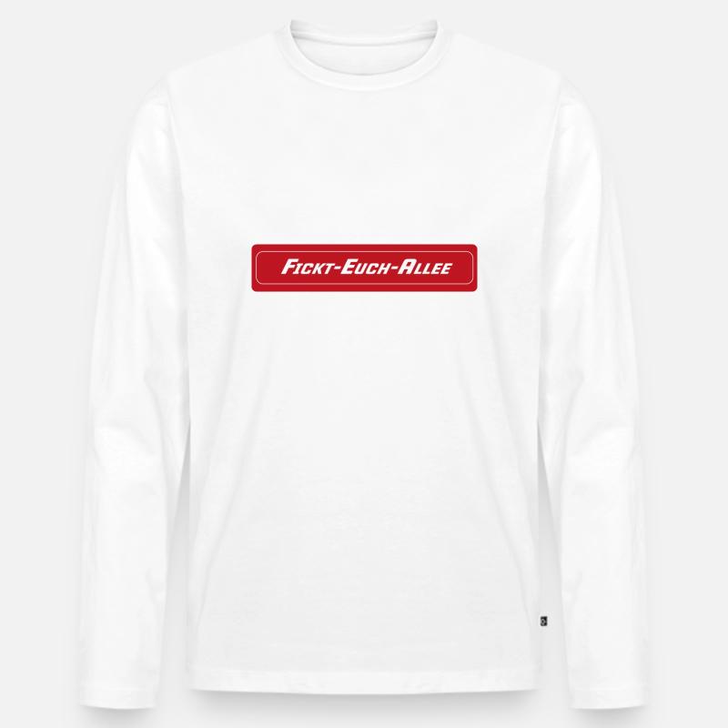 Fickt-Euch-Allee - Männer Premium Bio Langarmshirt - Weiß