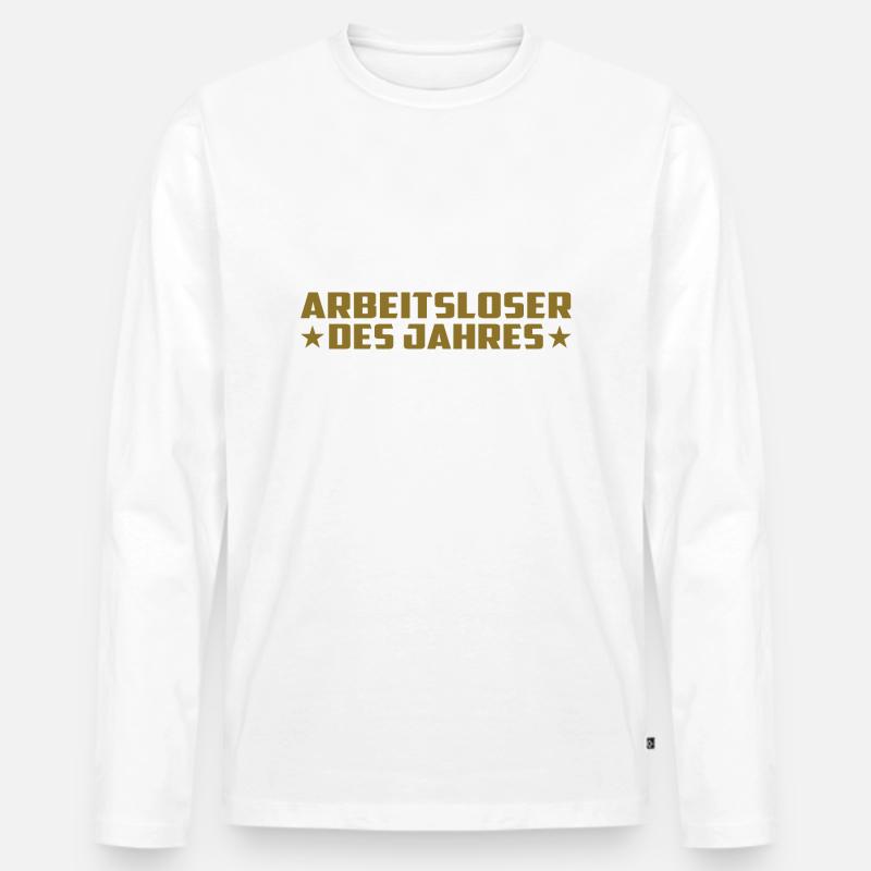Arbeitsloser - Arbeitslose - Arbeit - Arbeitslos - Männer Premium Bio Langarmshirt - Weiß