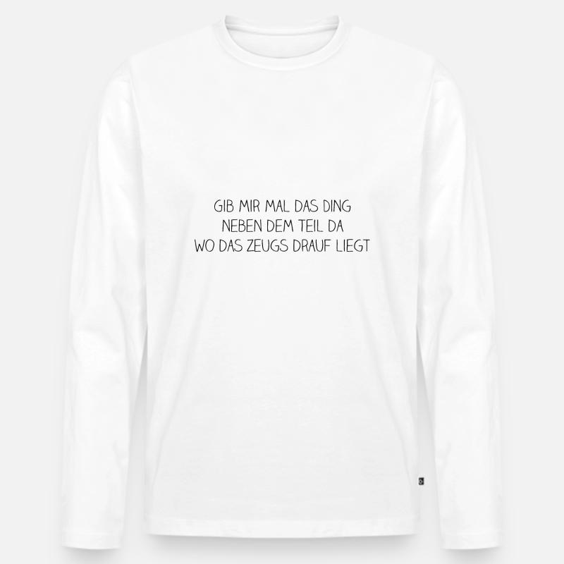 gib mir mal das ding da - Männer Premium Bio Langarmshirt - Weiß