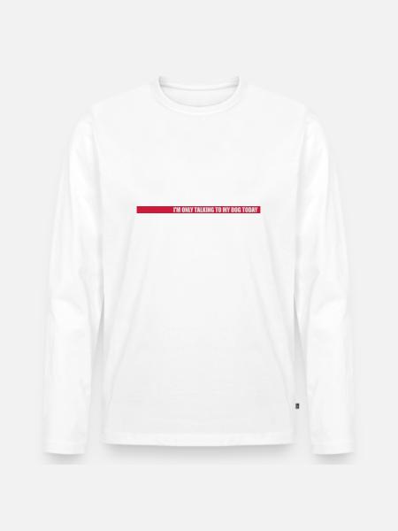 only talking to dog - Men's Premium Organic Long Sleeve Shirt - white