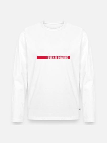 I suck at bowling - Men's Premium Organic Long Sleeve Shirt - white