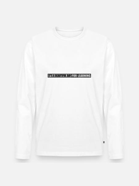 beautiful day for learning - Men's Premium Organic Long Sleeve Shirt - white