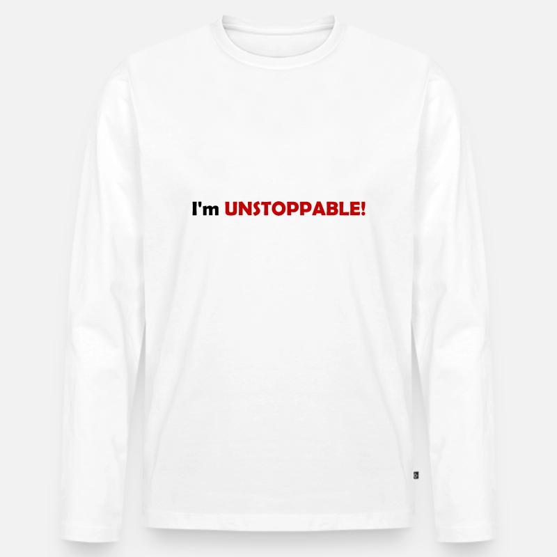 I'm UNSTOPPABLE! - Männer Premium Bio Langarmshirt - Weiß