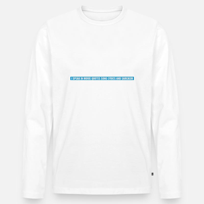 speak lyrics and sarcasm - Männer Premium Bio Langarmshirt - Weiß