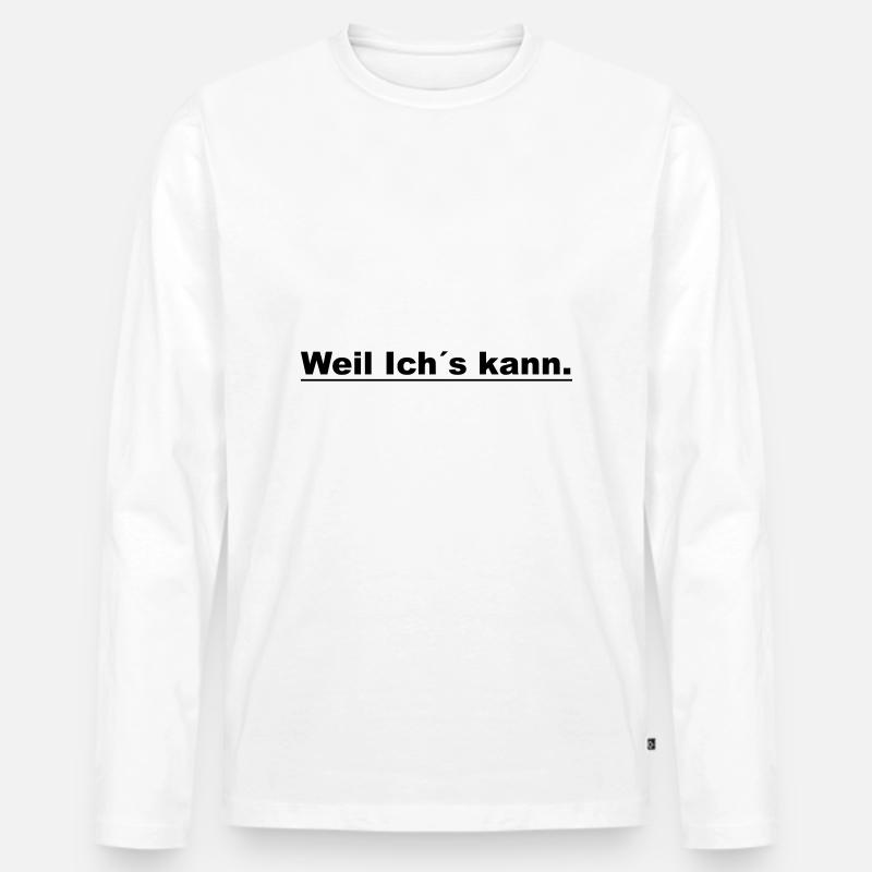 Weil ichs kann - Männer Premium Bio Langarmshirt - Weiß