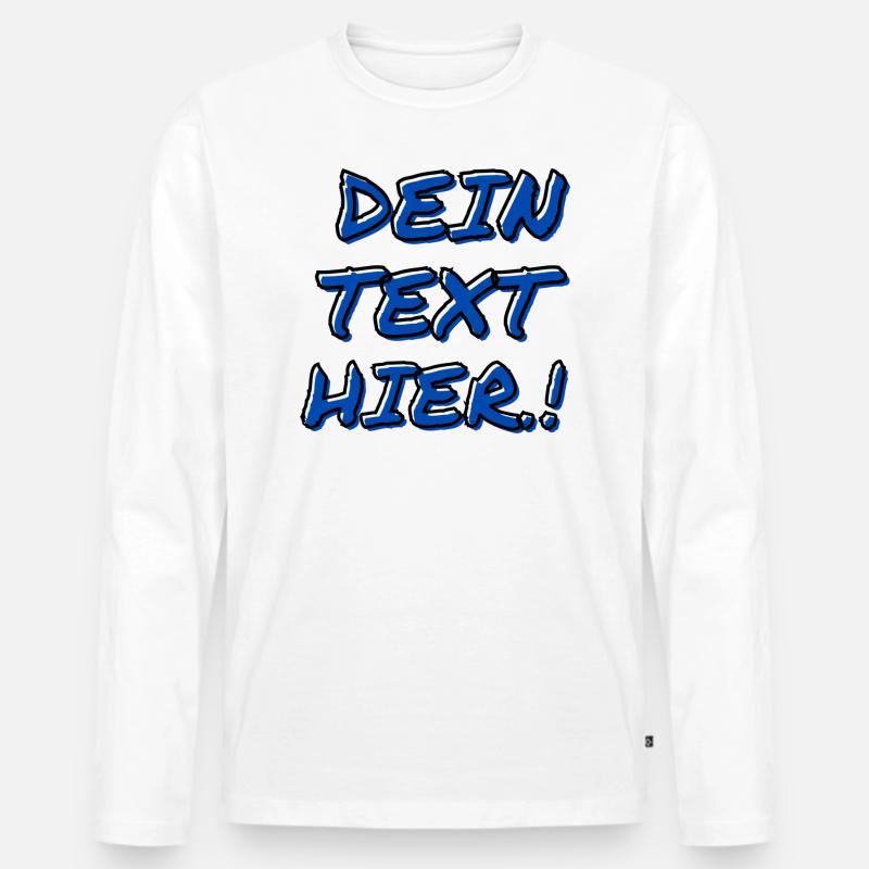 Deine Text hier.! - Männer Premium Bio Langarmshirt - Weiß