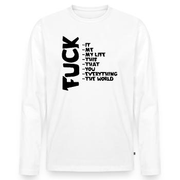 FUCK YOU | ME | THIS | EVERYTHING - Men's Premium Organic Long Sleeve Shirt - white - Front - Nico (187cm)