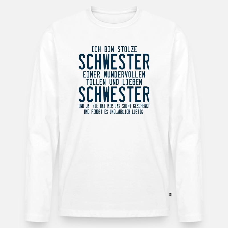 Ich bin Stolze Schwester eines wundervollen Bruder - Männer Premium Bio Langarmshirt - Weiß