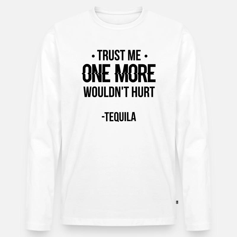 Trust Me Tequila - Männer Premium Bio Langarmshirt - Weiß
