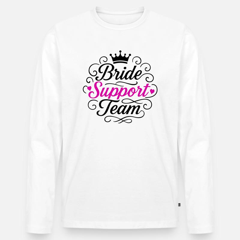 Braut Support Team - Männer Premium Bio Langarmshirt - Weiß