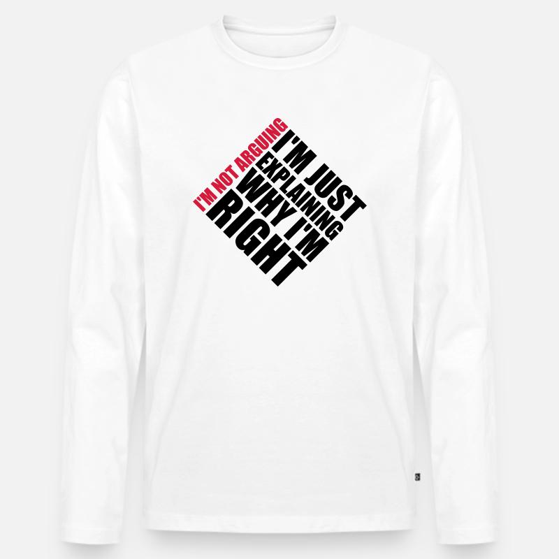 I m not arguing - Männer Premium Bio Langarmshirt - Weiß