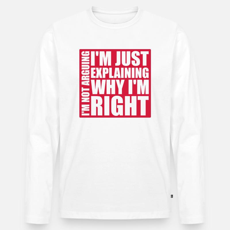 I m not arguing - Männer Premium Bio Langarmshirt - Weiß