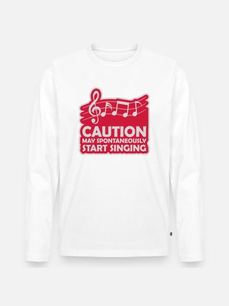 may spontaneously start singing - Men's Premium Organic Long Sleeve Shirt - white