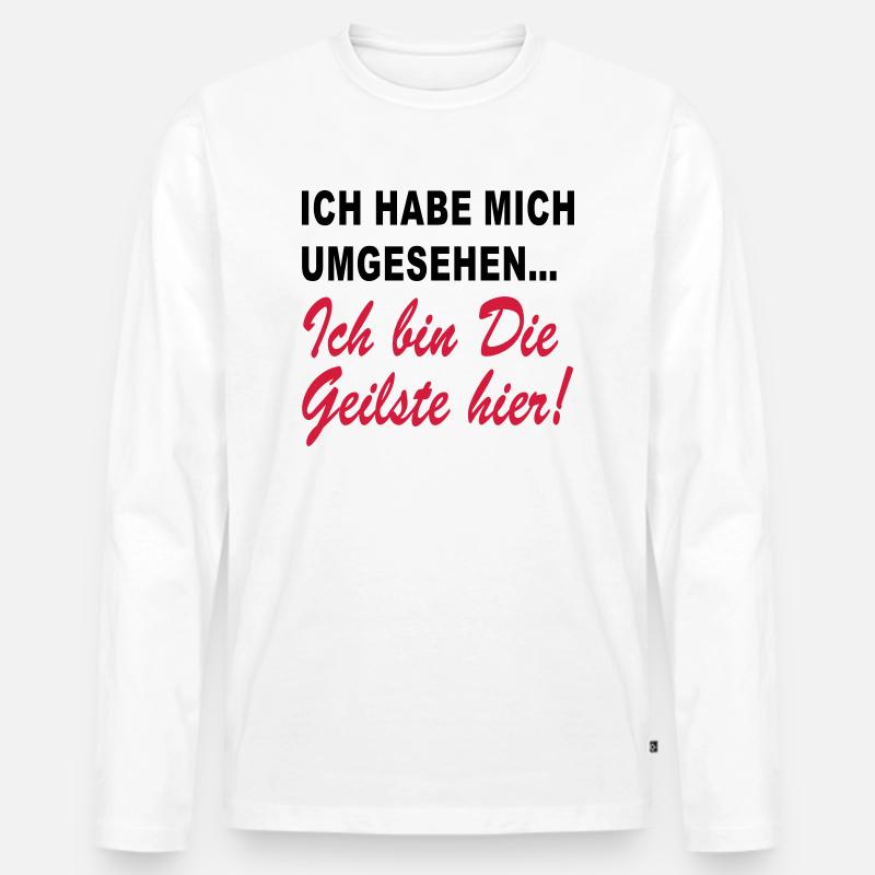 ich bin die geilste hier - Männer Premium Bio Langarmshirt - Weiß