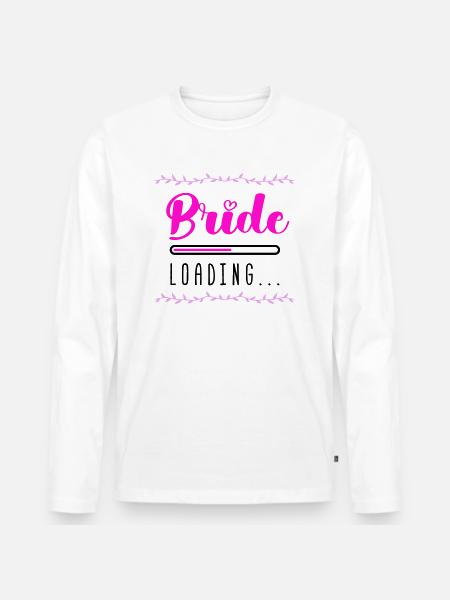 Bride Loading - Men's Premium Organic Long Sleeve Shirt - white