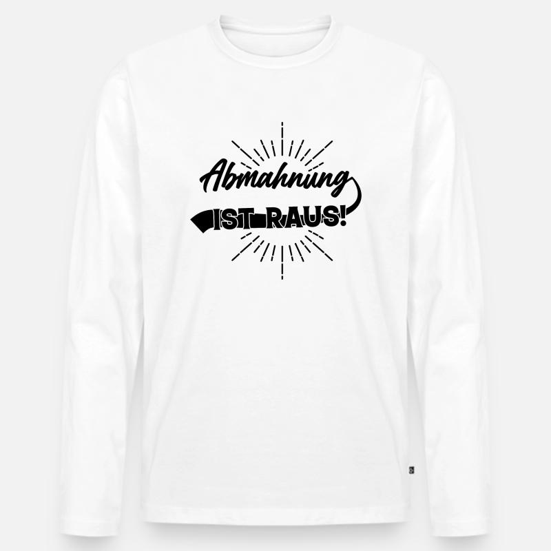 Abmahnung ist raus! - Männer Premium Bio Langarmshirt - Weiß