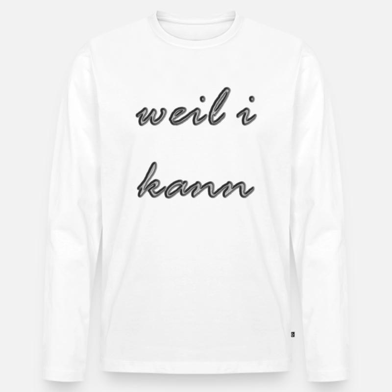 Weil ich kann - Männer Premium Bio Langarmshirt - Weiß