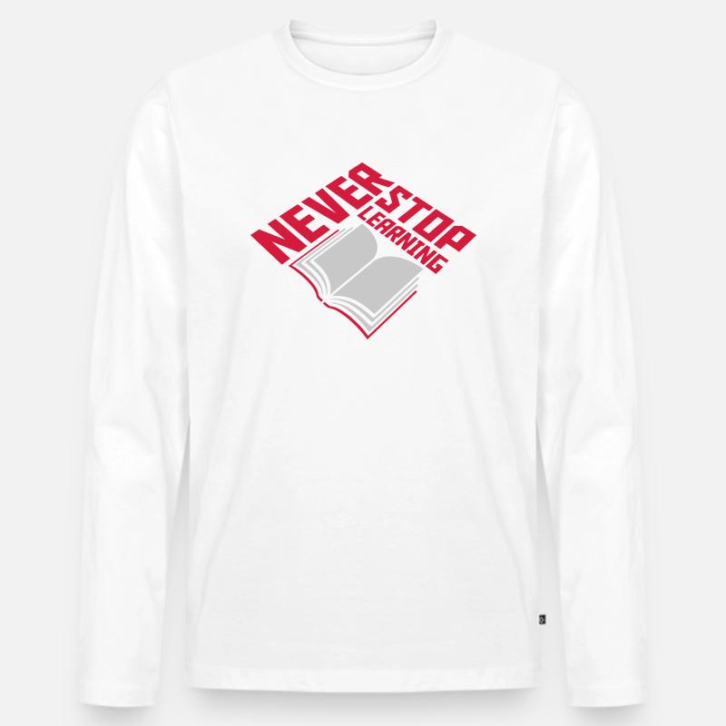 never stop learning Zitat - Männer Premium Bio Langarmshirt - Weiß
