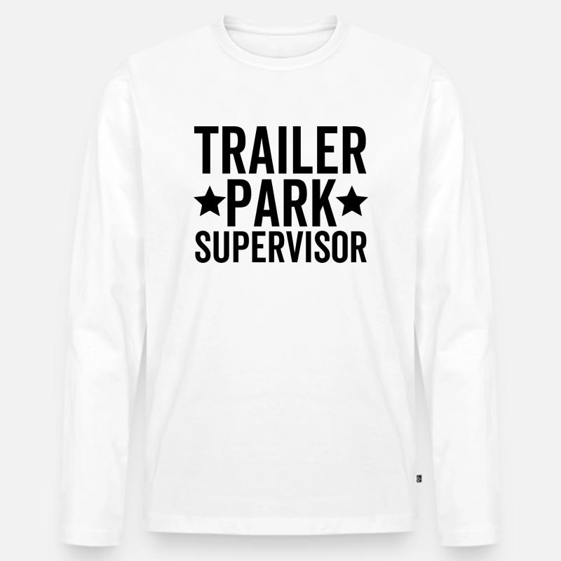 Trailer Park Supervisor - Männer Premium Bio Langarmshirt - Weiß