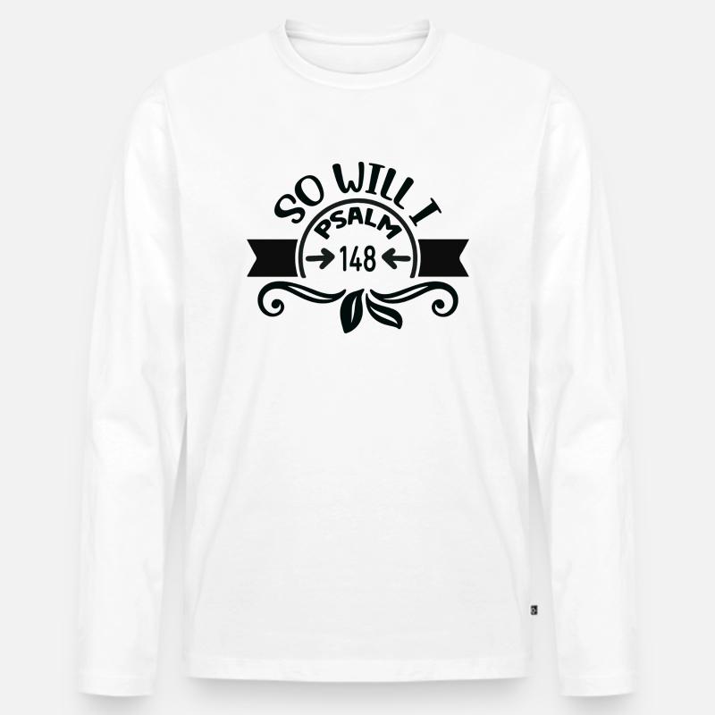 Psalm 148 - so auch ich - Männer Premium Bio Langarmshirt - Weiß