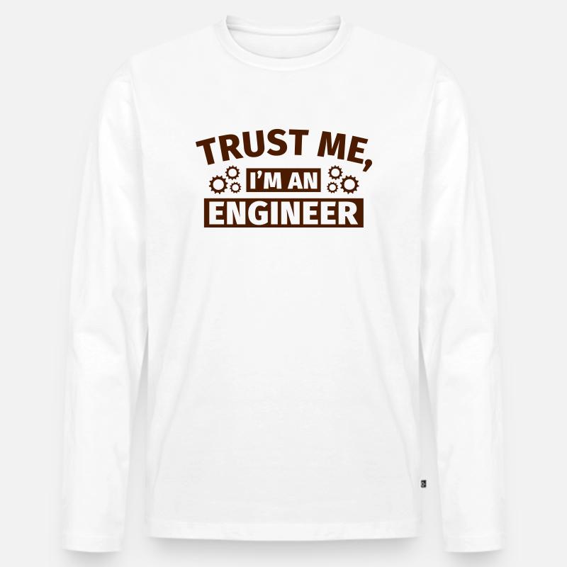 Trust Me I'm an Engineer - Männer Premium Bio Langarmshirt - Weiß