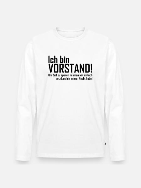 ich bin vorstand - Männer Premium Bio Langarmshirt - Weiß
