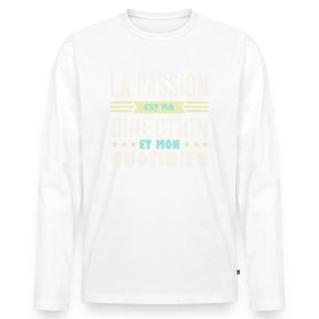 La passion est ma direction et mon quotidien - T-shirt manches longues Premium bio Homme - blanc - Devant - Nico (187cm)