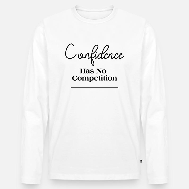 Confidence Has No Competition - Männer Premium Bio Langarmshirt - Weiß