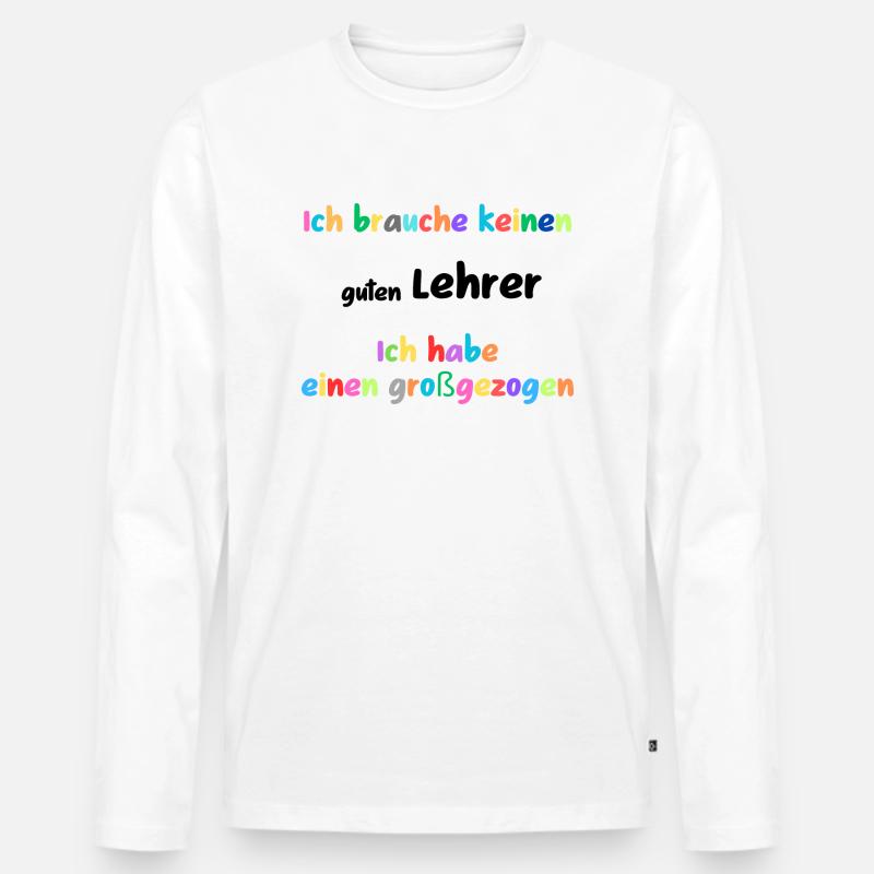 Besser Großgezogen als engagiert, Lehrer, Geschenk - Männer Premium Bio Langarmshirt - Weiß