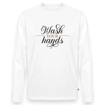 Waschen Sie Ihre Hände - Männer Premium Bio Langarmshirt - Weiß - Vorne - Nico (187cm)