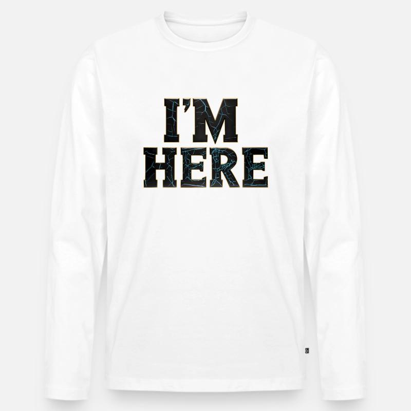 ich bin hier - Männer Premium Bio Langarmshirt - Weiß