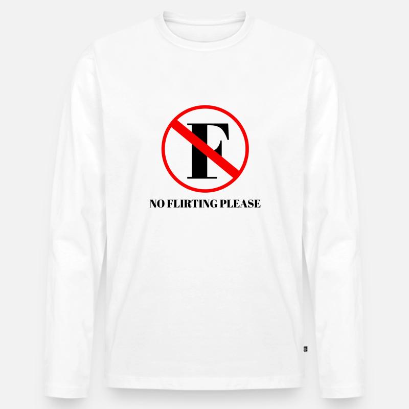 no flirting please - Männer Premium Bio Langarmshirt - Weiß