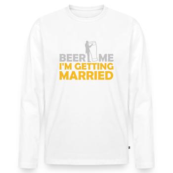 Beer Me Getting Married - Men's Premium Organic Long Sleeve Shirt - white - Front - Nico (187cm)