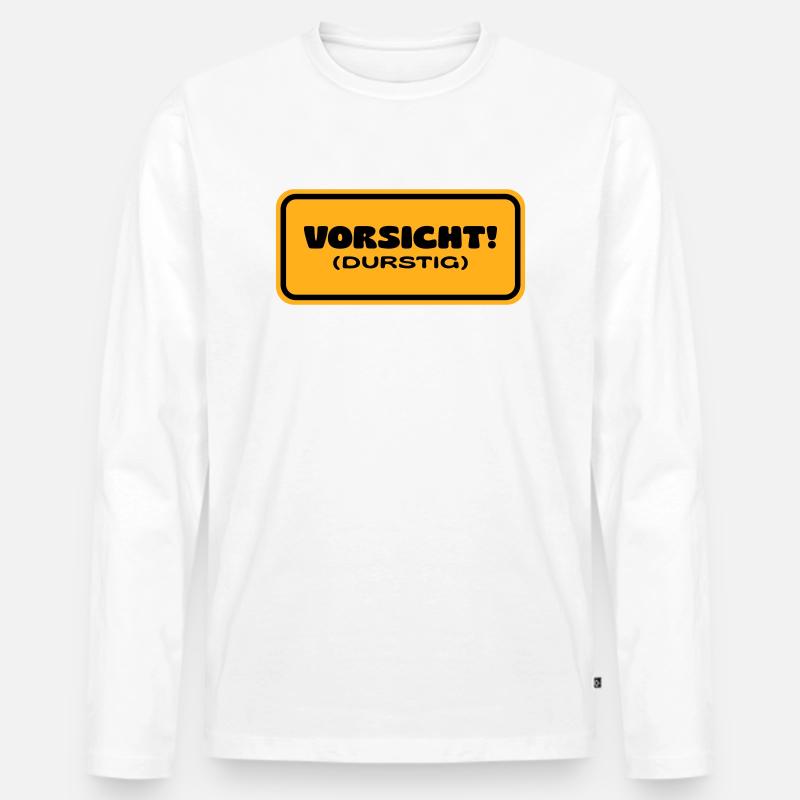 Vorsicht! Durstig - Männer Premium Bio Langarmshirt - Weiß