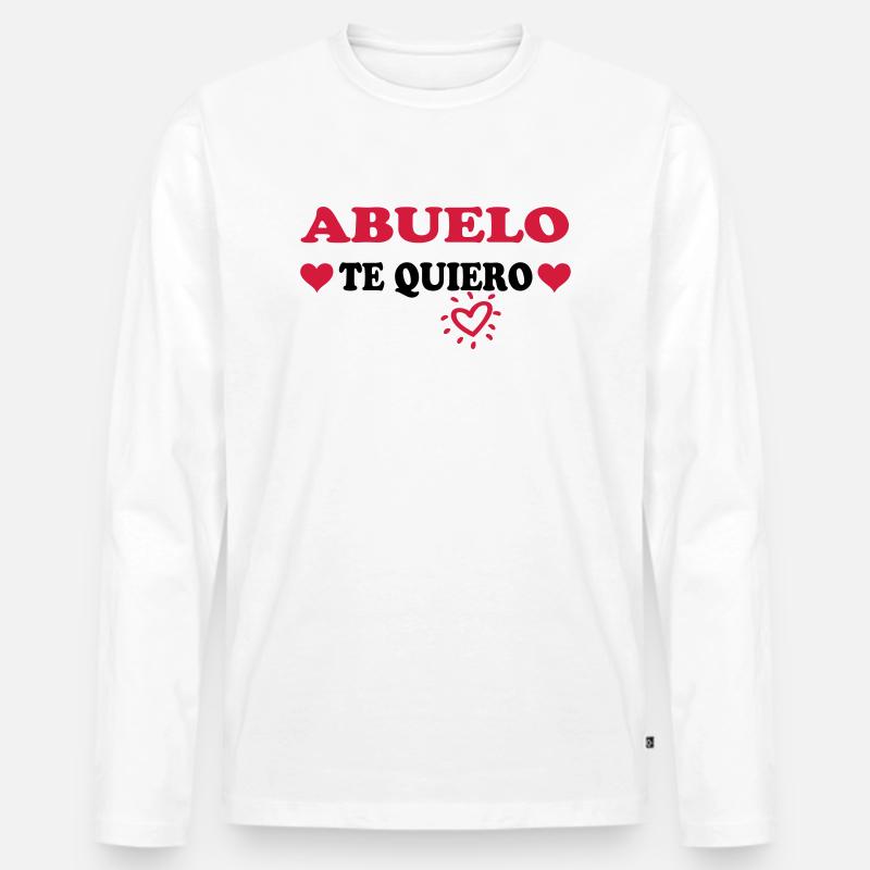 Abuelo te quiero - Männer Premium Bio Langarmshirt - Weiß