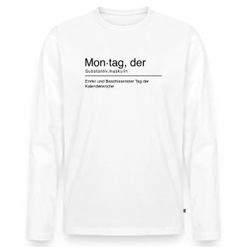 Montag Duden Lustig Spruch Wochentag Schwarz - Männer Premium Bio Langarmshirt - Weiß - Vorne - Nico (187cm)